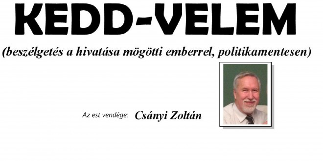 KEDD-VELEM Csányi Zoltánnal